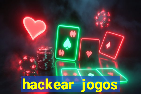 hackear jogos dinheiro infinito